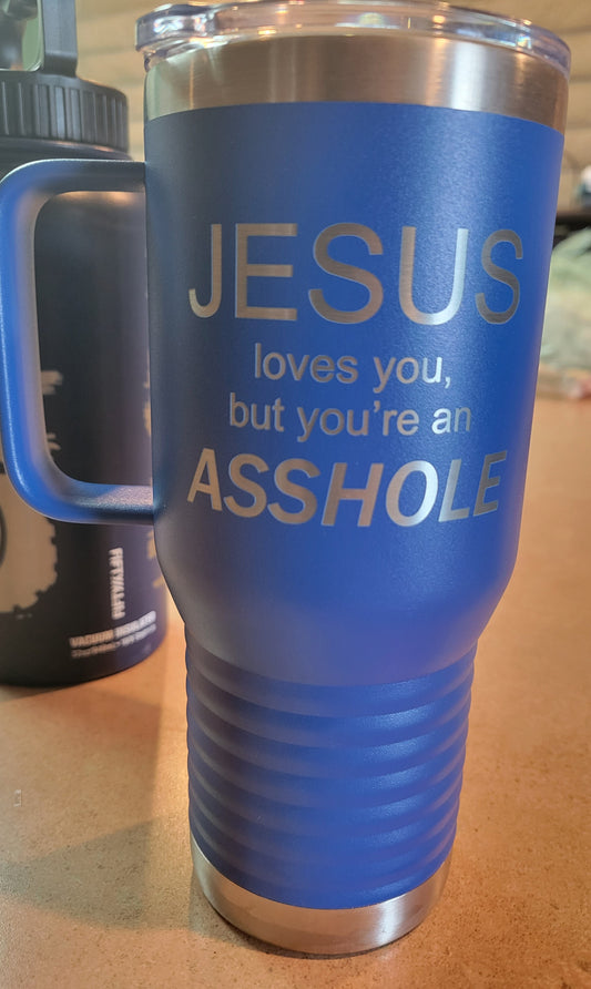 Jesus Loves You But -Travel Mug Tumbler